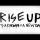 Rise Get yourselves together Rise Stand up and live your