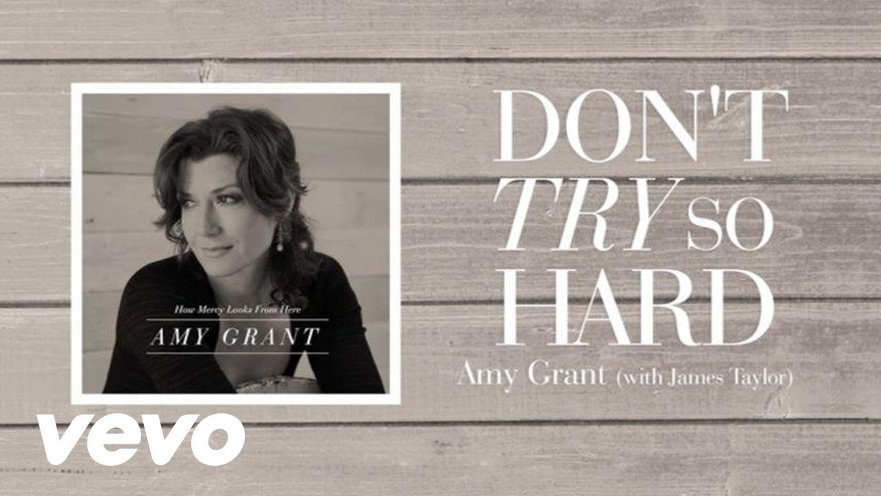Amy Grant - Dont Try So Hard