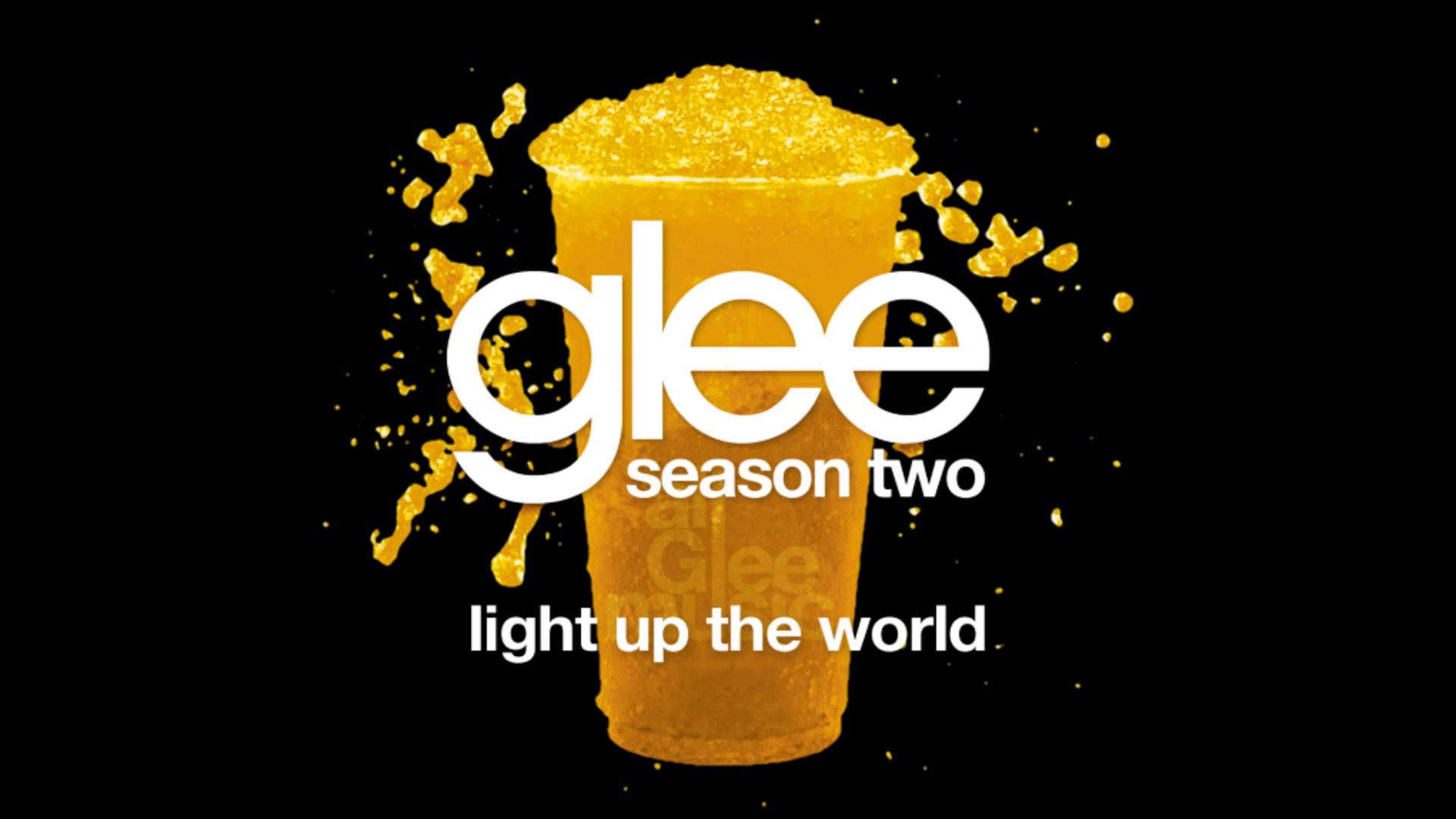 Glee Cast - Light Up the World