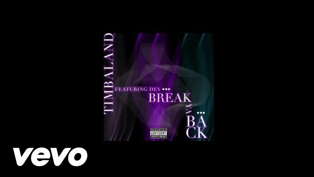 Timbaland feat. Dev - Break Ya Back