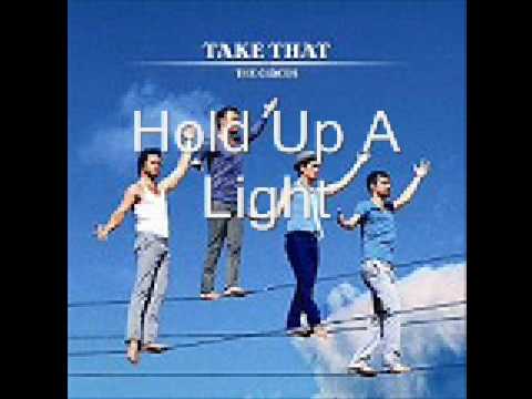 Take That - Hold Up A Light