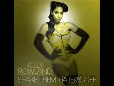 Kelly Rowland - Shake Them Haters Off