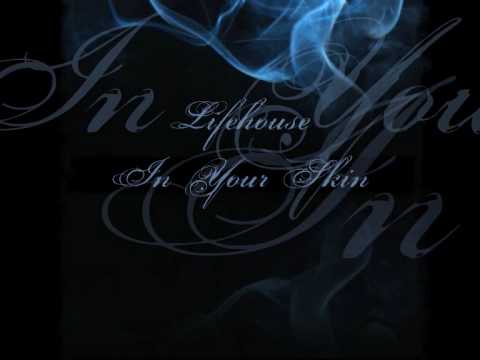 Lifehouse - In Your Skin