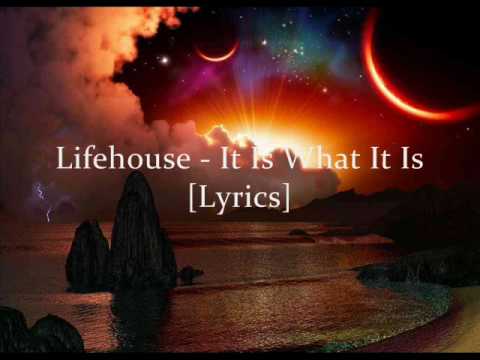 Lifehouse - It Is What It Is