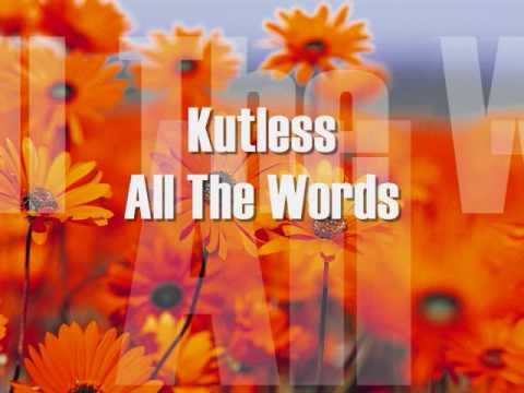 Kutless - All The Words