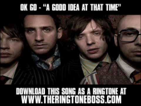 OK Go - A Good Idea At The Time