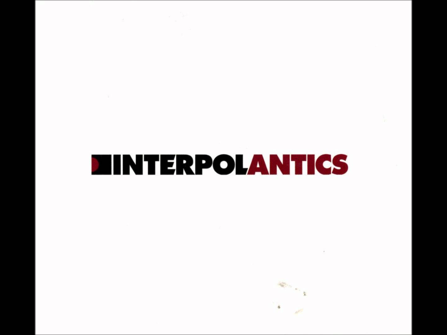 Interpol - A Time To Be Small