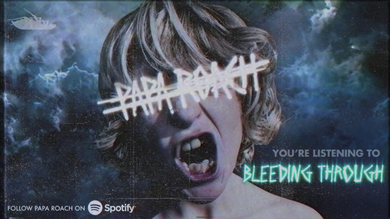 Papa Roach - Bleeding Through