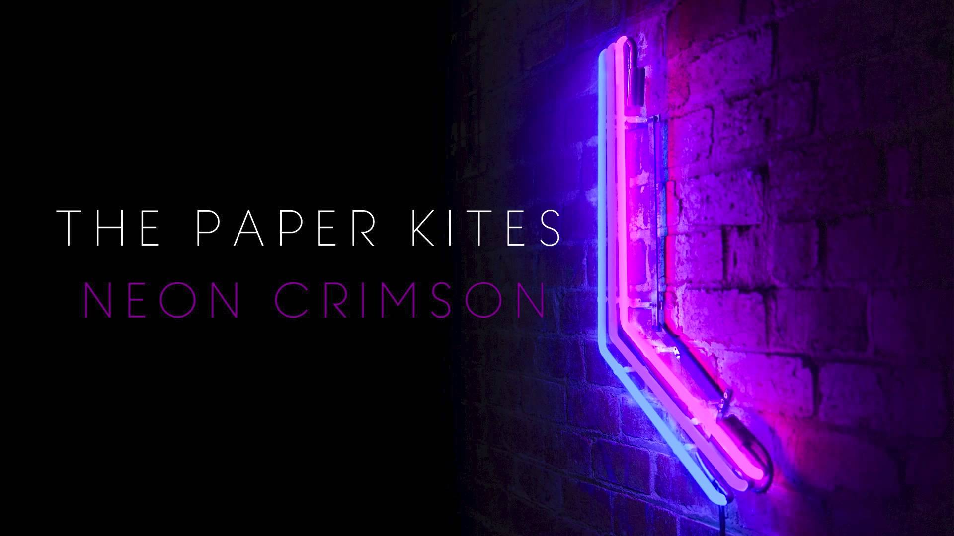 The Paper Kites - Neon Crimson