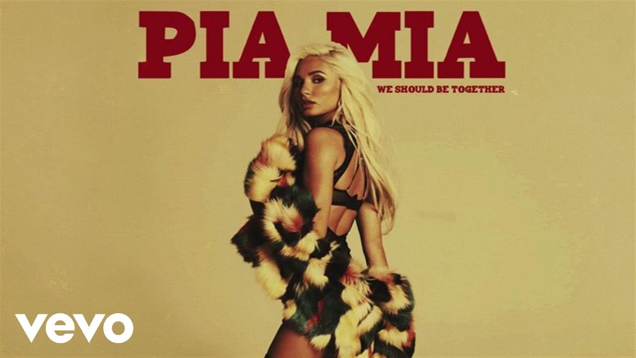 Pia Mia - We Should Be Together