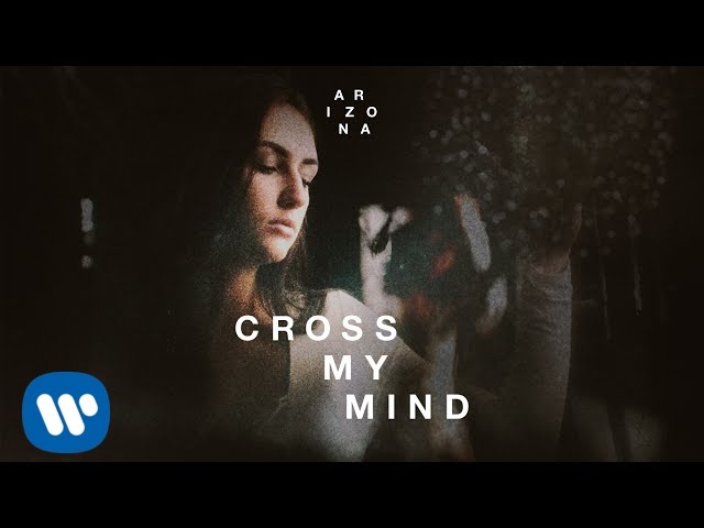 Arizona - Cross My Mind