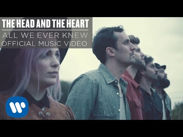 The Head And The Heart - All We Ever Knew
