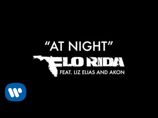 Flo Rida & Liz Elias & Akon - At Night