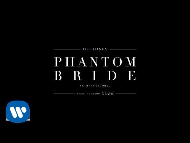 Deftones - Phantom Bride