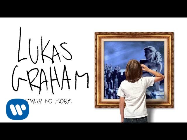 Lukas Graham - Strip No More