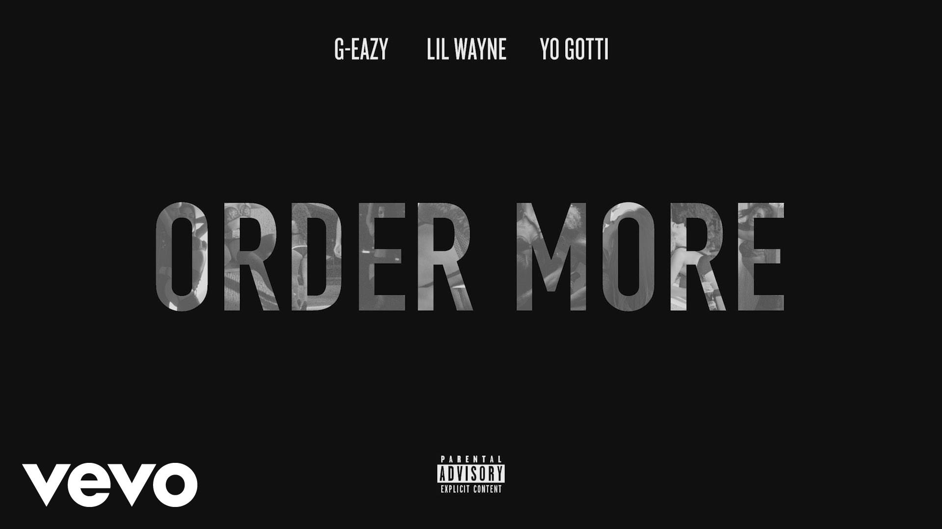 G-Eazy feat. Lil Wayne & Yo Gotti - Order More
