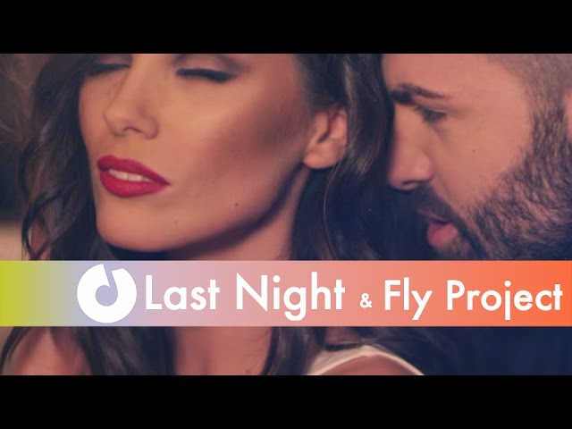 Last Night feat. Fly Project - Next To You
