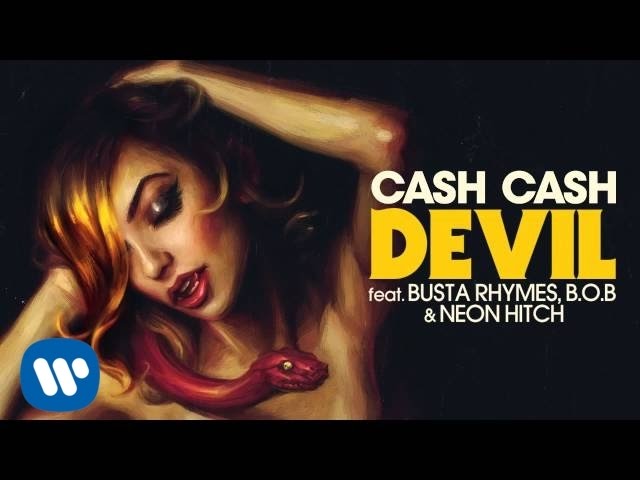 Cash Cash Busta Rhymes B.O.B. Neon Hitch - Devil