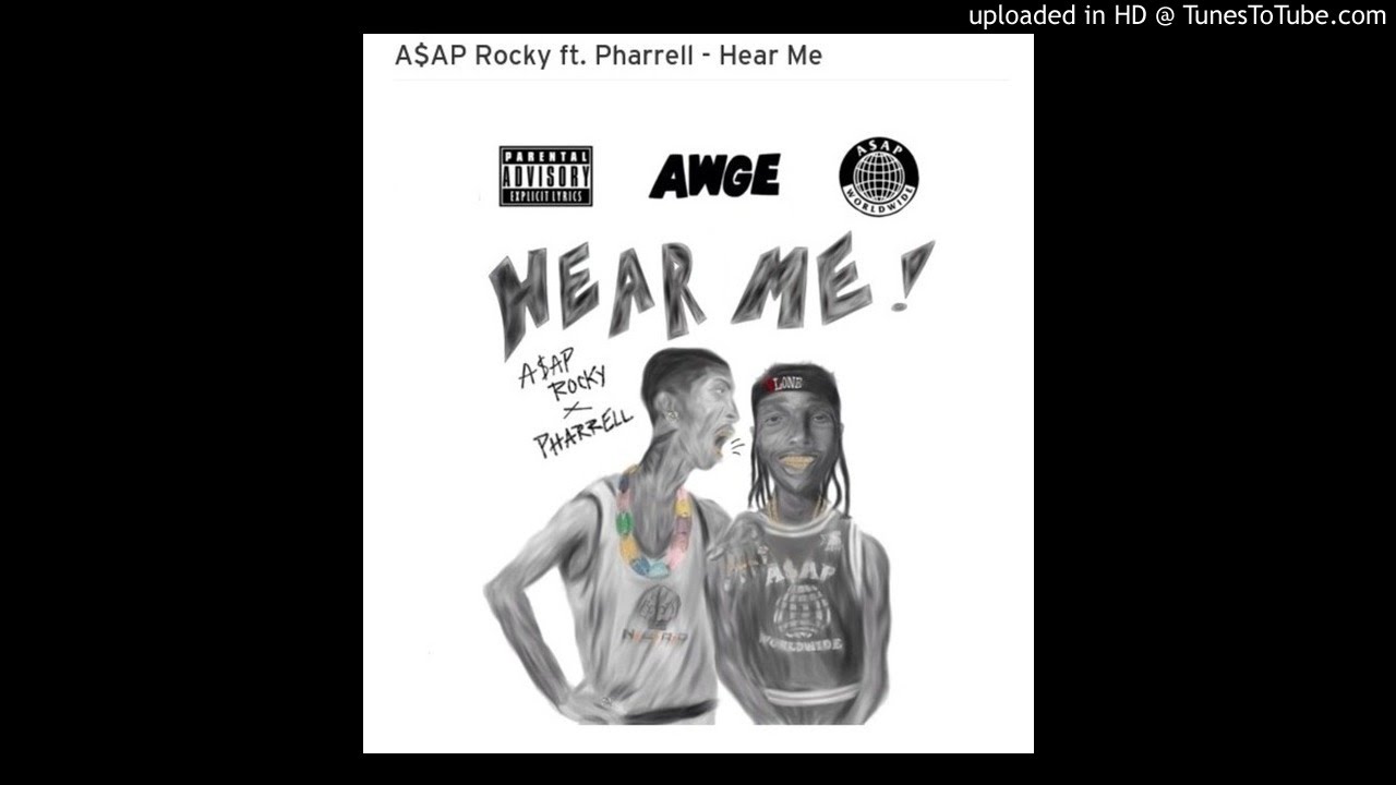 ASAP Rocky Pharrell Williams - Hear Me