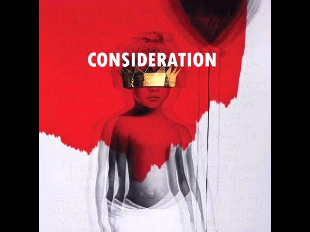 Rihanna feat. SZA - Consideration