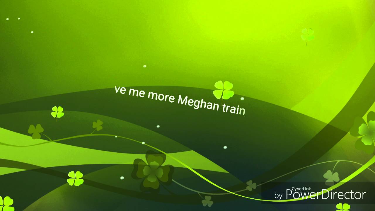 Meghan Trainor - Love Me More